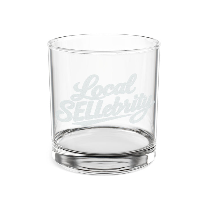 Engraved 10oz Rocks Glass — "Local Sellabrity" Whiskey Tumbler
